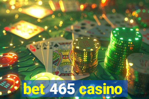 bet 465 casino